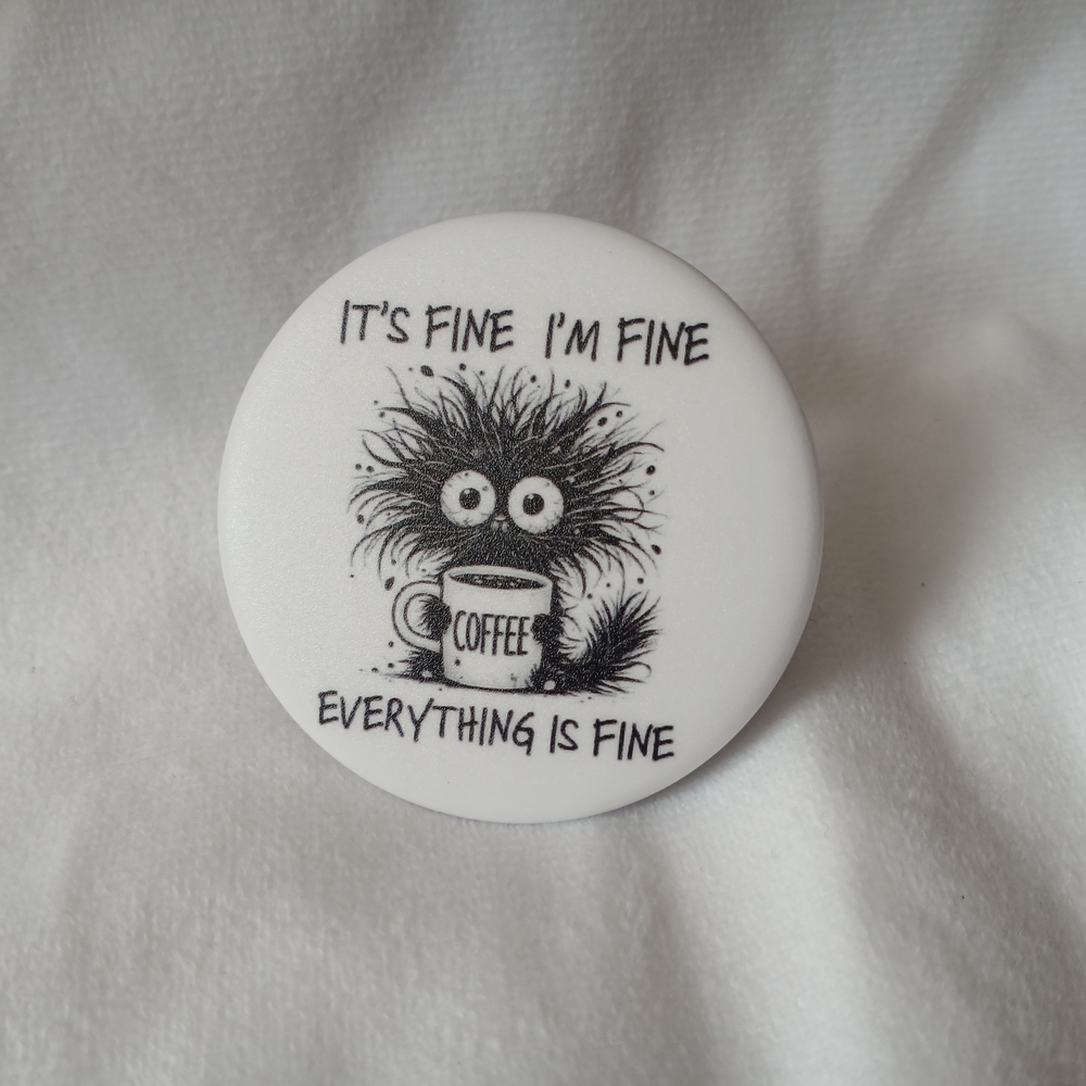 Funny Coffee Button Pin Or Magney